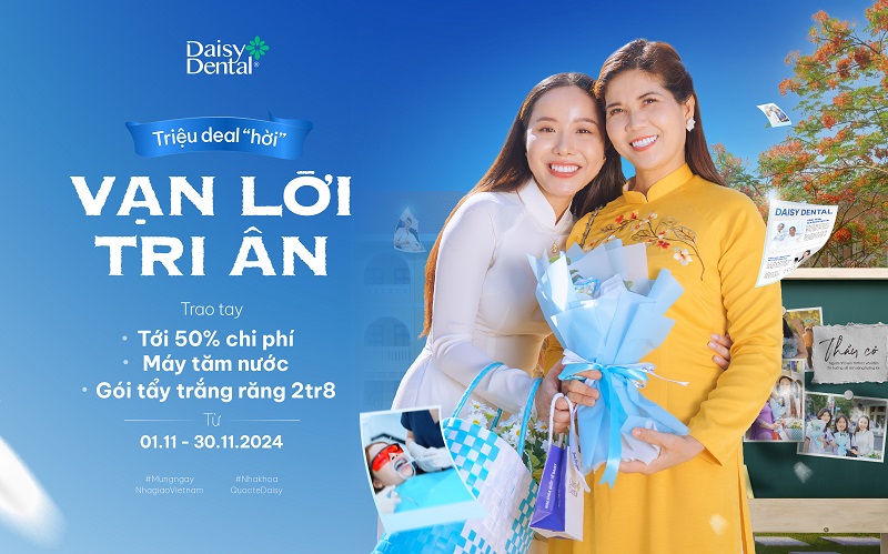 Nha khoa Quốc tế DAISY triển khai chương trình "Triệu deal "hời" - Vạn lời tri ân"